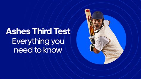 Ashes Odds: How to Bet on England vs Australia in the Third Test.